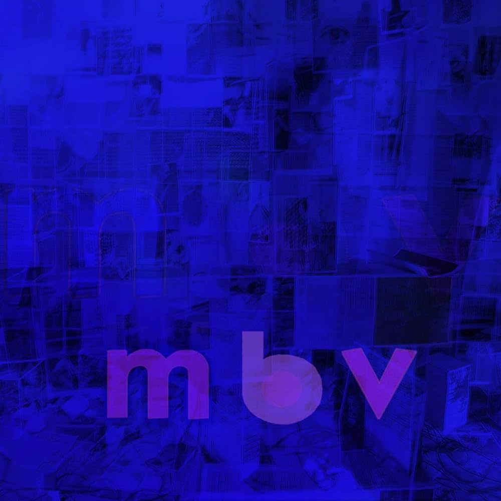 My Bloody Valentine - M B V [Deluxe Edition]