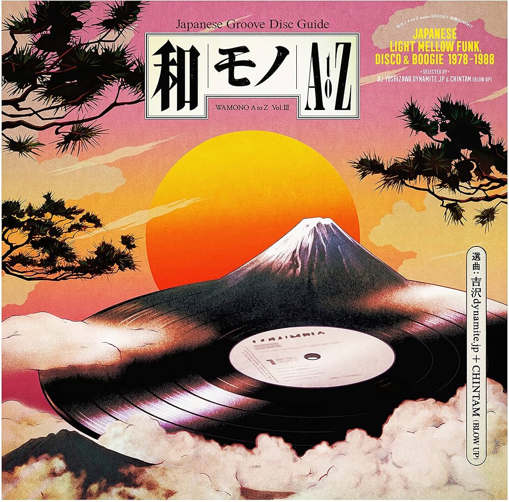 Varios - WAMONO A to Z Vol. III - Japanese Light Mellow Funk, Disco & Boogie 1978-1988 (Selected by DJ Yoshizawa Dynamite & Chintam)