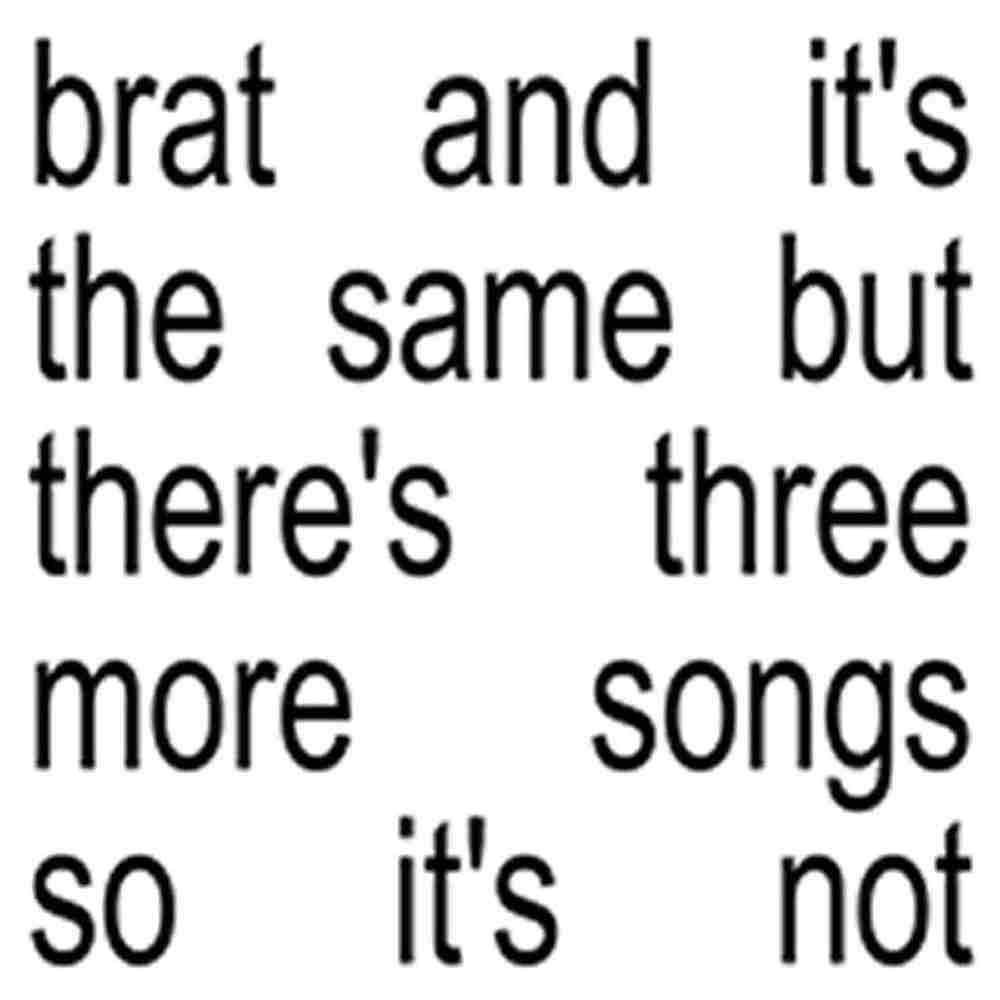 Charli XCX - Brat And It's The Same But There's Three More Songs So It's Not [2LP] [Deluxe Edition] [White Vinyl]