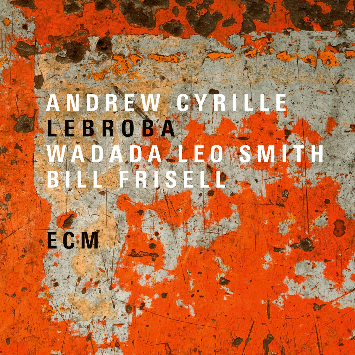 Andrew Cyrille, Bill Frisell, Wadada Leo Smith - Lebroba